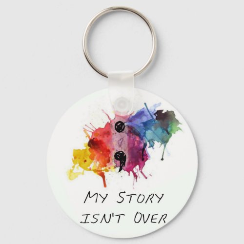 Semicolon_ My Story isnt Over Keychain