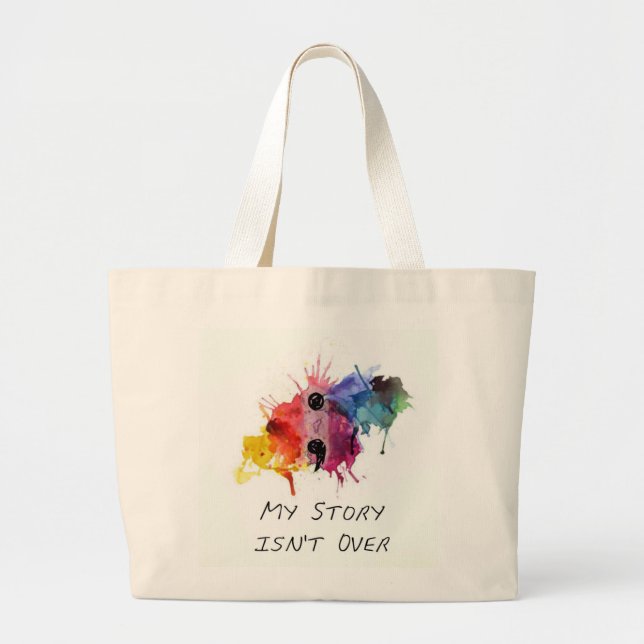 Semicolon- My Story isnt Over Large Tote Bag (Front)