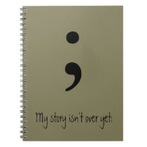 Semicolon / My story isn't over yet; Notebook