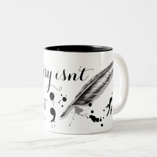 Semicolon _ My story Two_Tone Coffee Mug