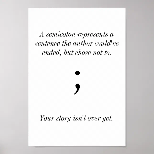 Semicolon poster | Zazzle