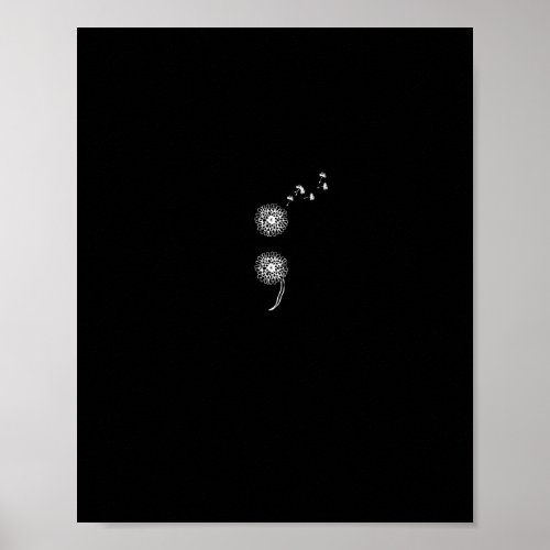 Semicolon Project Suicide Prevention blowball dand Poster