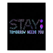 Semicolon Stay Tomorrow Needs You Poster