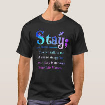 Semicolon Stay Your Life Matters Suicide Preventio T-Shirt