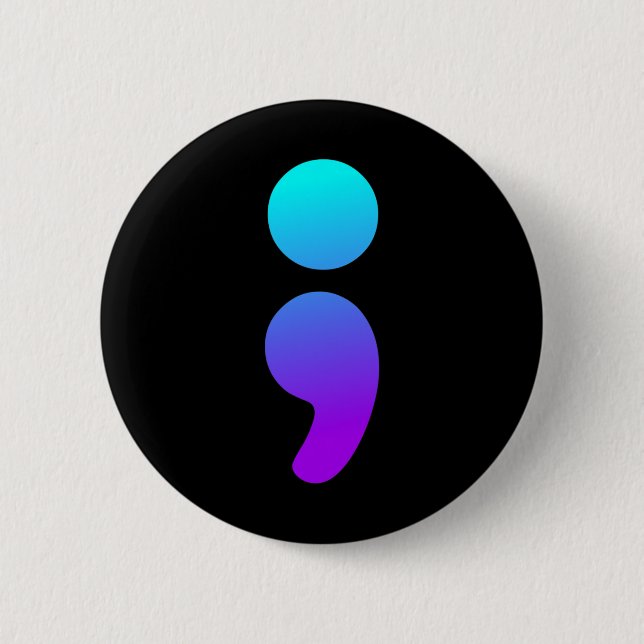 Semicolon Suicide Awareness Semi Colon Suicide Pre Button (Front)
