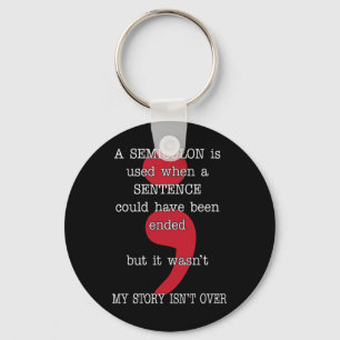 Semicolon Suicide Prevention Awareness My Story  Keychain