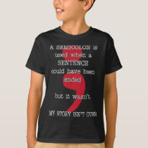 Semicolon Suicide Prevention Awareness My Story  T-Shirt