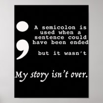 Semicolon Suicide Prevention Awareness  Poster