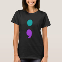 Semicolon Suicide Prevention Awareness Support Des T-Shirt