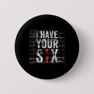 Semicolon Suicide Prevention I Have Your Six Milit Button
