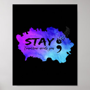 Semicolon Tomorrow Needs You Suicide Prevention Aw Poster