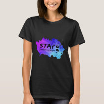 Semicolon Tomorrow Needs You Suicide Prevention Aw T-Shirt