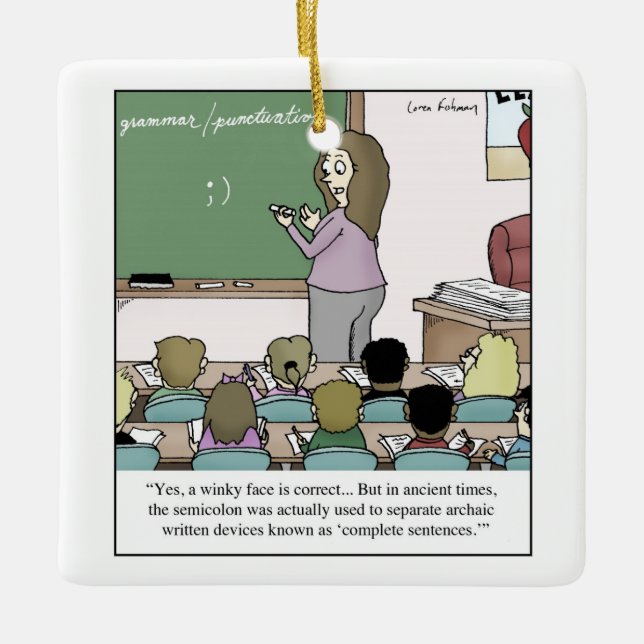 Semicolon "Winky Face" Teacher Cartoon Ceramic Ornament (Front)