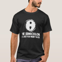 Semicolon Winky Faces Grammar T-Shirt