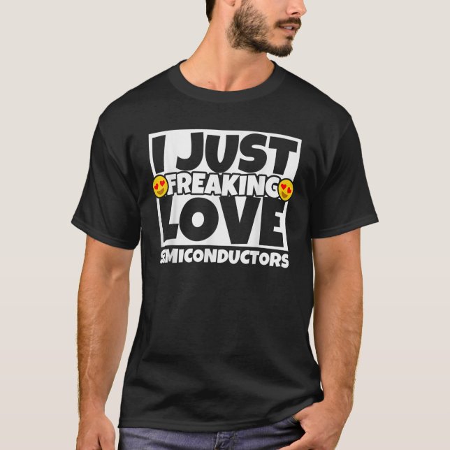 Semiconductors Funny  T-Shirt (Front)