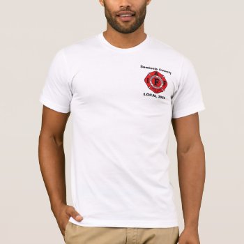 Seminole County Fire Dept. Florida  Local 3254 Tee by TributeCollection at Zazzle