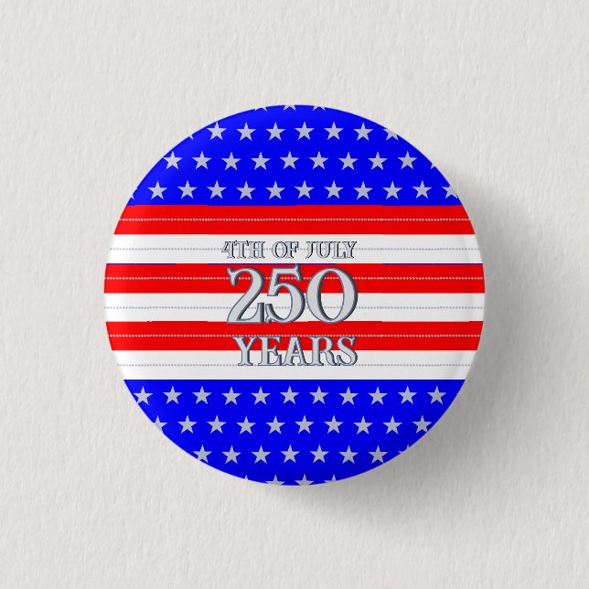 Semiquincentennial Stars & Stripes 250 Years Button (Front)