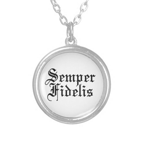 Semper Fidelis _ Always Faithful _ Latin Phrase Silver Plated Necklace