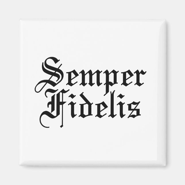Semper Fidelis - Latin Phrase Magnet (Front)