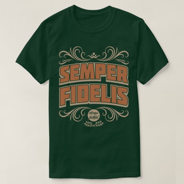 Semper Fidelis Semper Fi Always Loyal Faithful Tee (Design Front)