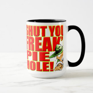 SemperToons Mug - Shut Your Freak'n PieHole
