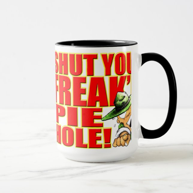 SemperToons Mug - Shut Your Freak'n PieHole (Right)