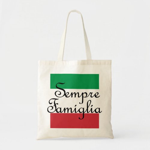 Sempre Famiglia and Italian flag colors Tote Bag