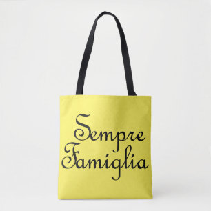 Sempre Famiglia - Italian - Always Family Tote Bag