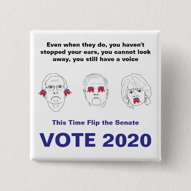 Senate Hear No, See No, Speak No Evil Vote 2020 Button (Front)