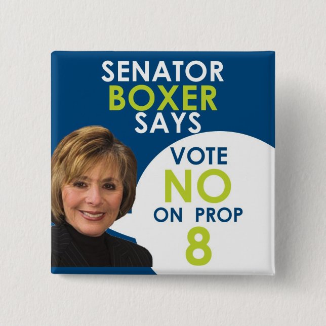 Senator Boxer says No on Prop 8 Button (Front)