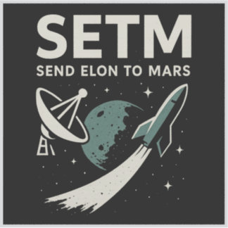 Send Elon to Mars SETI Parody Funny Sticker