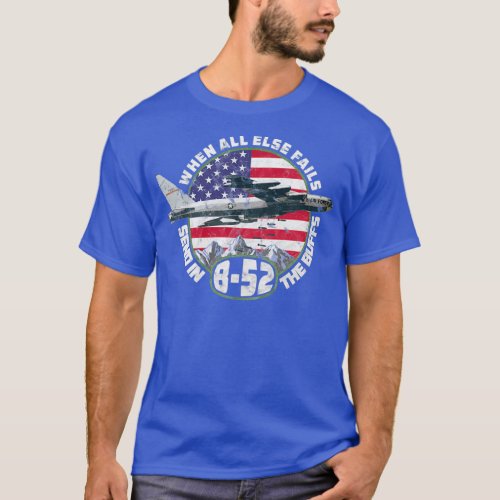 Send in the Buffs B52 Stratofortress Bomber Design T_Shirt