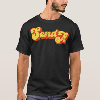 Send It Retro Full Send Send It Sports T-Shirt