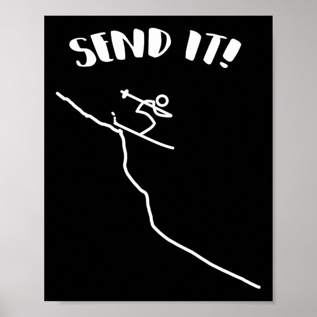 Send It Ski Jump Downhill Skiing For Skier  Poster (Front)
