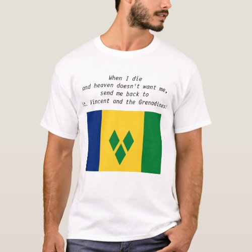 Send Me Back To St Vincent and the Grenadines T_Shirt