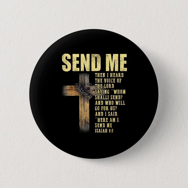 Send Me Isaiah 6_8 Christian Here Am I Send Me  Button (Front)