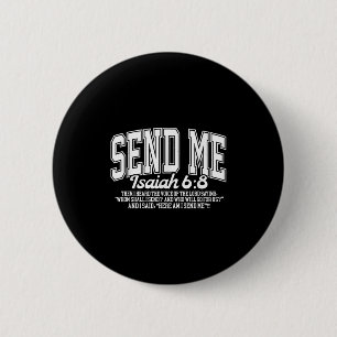 Send Me Isaiah 6-8 Christian, Here Am I Send Me Button
