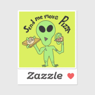 send me more pizza  ufo sticker