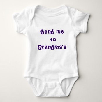 Send Me To Grandma's Baby Bodysuit by Trendiful at Zazzle