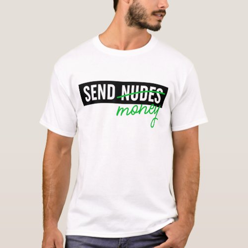 Send Money T_Shirt