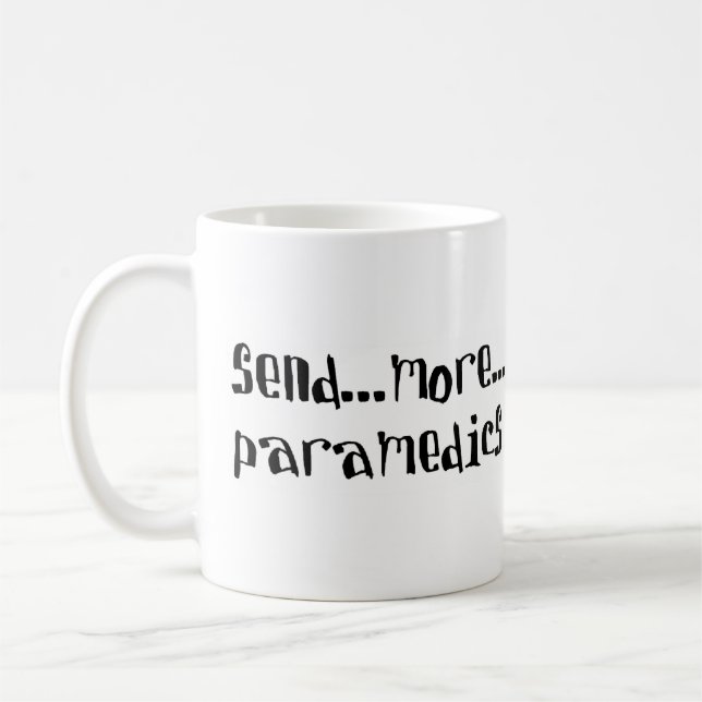 send more paramedics coffee mug (Left)