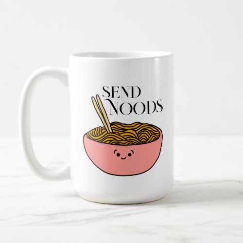 Send Noods  Coffee Mug