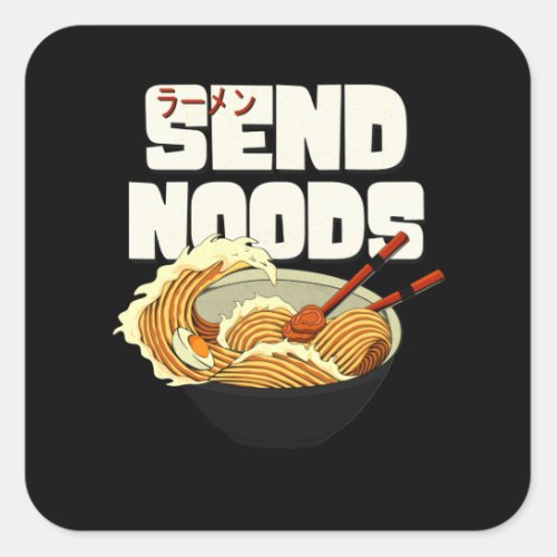 Send Noods Japanese Noodles Ramen Soup Fun Square Sticker