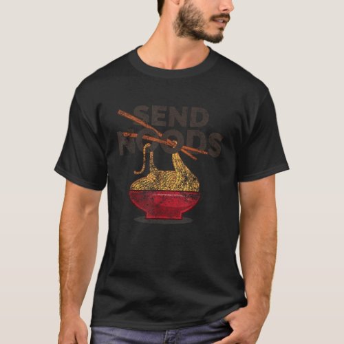 Send Noods Shirt Distressed Funny Ramen Noodle Shi