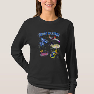 Send Nudies Nudibranch Sea Slug Ocean Scuba Diver T-Shirt