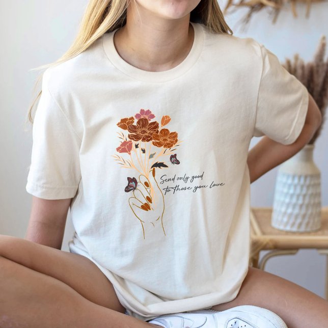 Send Only Good To Those You, Positive Vibe T-Shirt (Creator Uploaded)