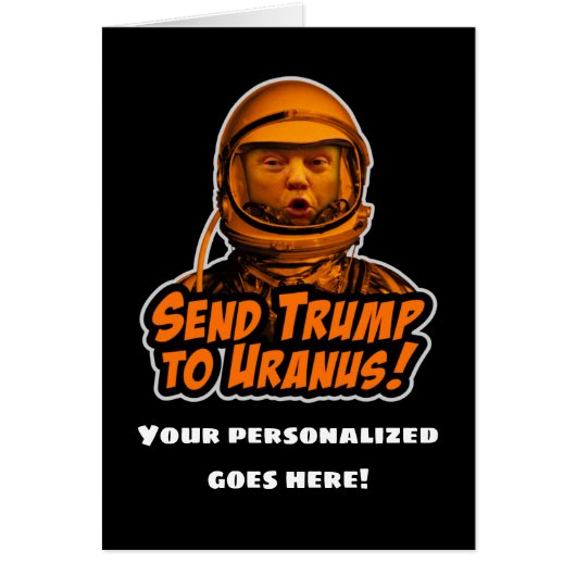 Send Trump to Uranus! Cards (Front)