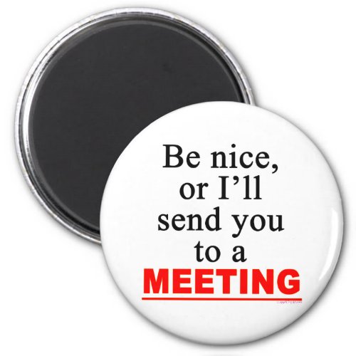 Send You To A Meeting Sarcastic Office Humor Magnet