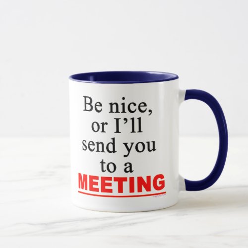 Send You To A Meeting Sarcastic Office Humor Mug
