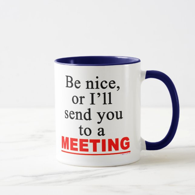 Send You To A Meeting Sarcastic Office Humor Mug (Right)